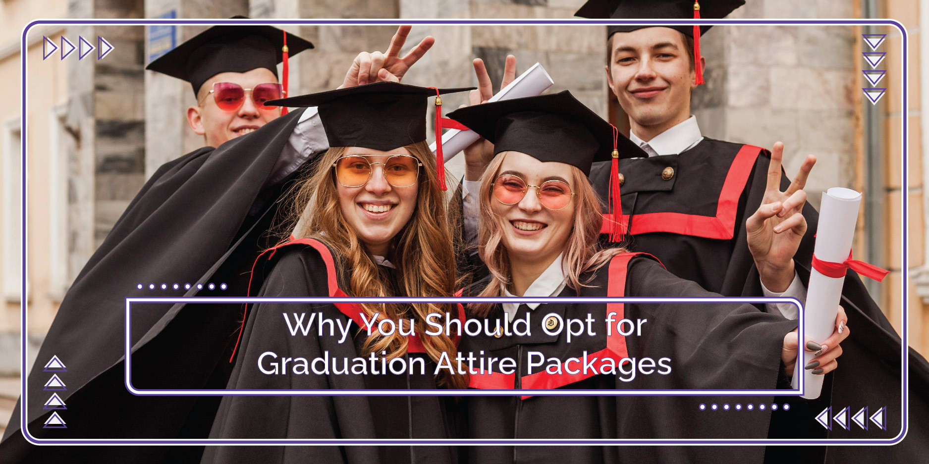 Why You Should Opt for Graduation Attire Packages